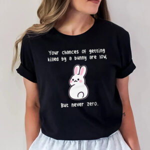 Funny Rabbit, But Never Zero T shirt 2