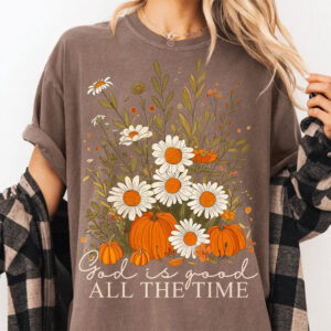 God Is Good All The Time Fall Christian Comfort Colors T shirt 3