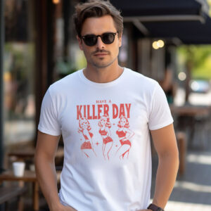 Have A Killer Day Halloween Horror Girls Group T-shirt Have A Killer Day Halloween Horror Girls Group T-shirt