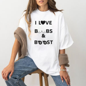 I Love Boobs & Boost Tee 2