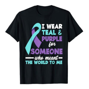 I Love Suicide Prevention, Teal & Purple For Someone Shirt 1