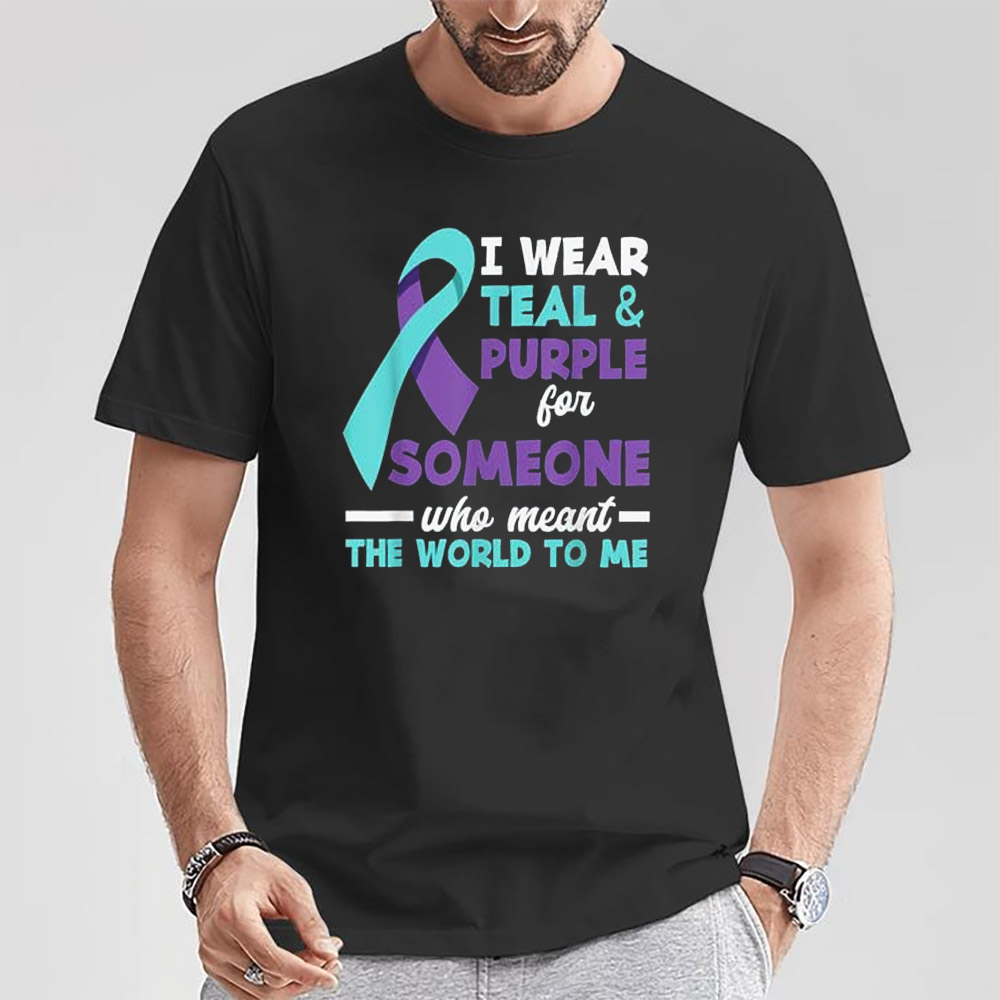 I Love Suicide Prevention, Teal & Purple For Someone Shirt I Love Suicide Prevention, Teal & Purple For Someone Shirt