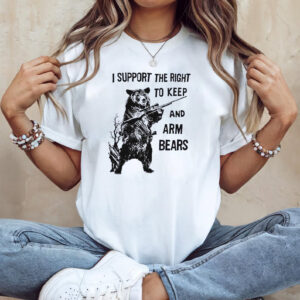 I Support the Right To Arm Bears Political Shirt 1