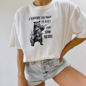 I Support the Right To Arm Bears Political Shirt 2