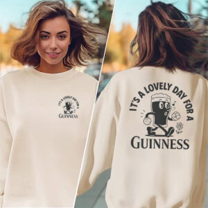 It's A Lovely Day For A Guinness, drink beer day Comfort Colors T shirt