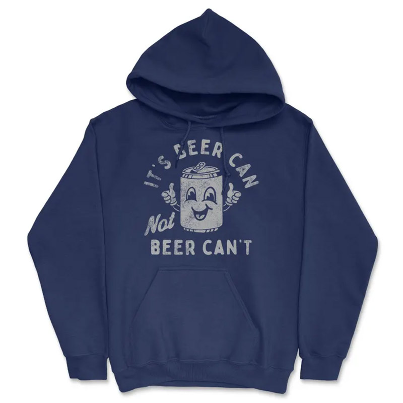 It's Beer Can Not Beer Can't Funny Beer T-shirt It's Beer Can Not Beer Can't Funny Beer T-shirt