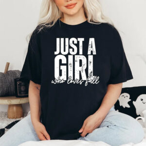 Just A Girl Who Loves Fall, the first day of autumn Comfort Colors T shirt 2
