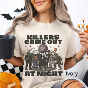 Killers Come Out At Night Funny Halloween Party Comfort Colors T shirt 3