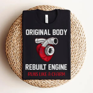 Original Body Rebuilt Engine, Heart Surgery T shirt 2