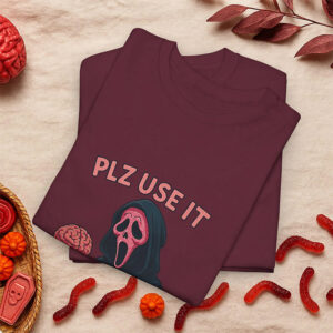 PLZ USE IT Your Brain Funny Sarcastic Ghostface Spooky Comfort Colors T-shirt