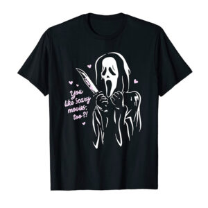 Scream Ghost Face You Like Scary Movies Too Parody T-shirt Scream Ghost Face You Like Scary Movies Too Parody T-shirt