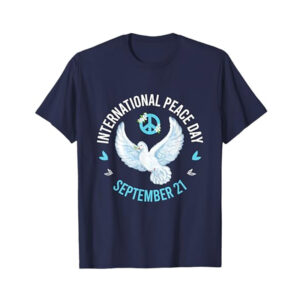 September 21 International Day of Peace T shirt 2