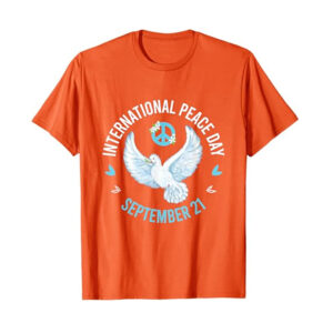 September 21 International Day of Peace T shirt 3