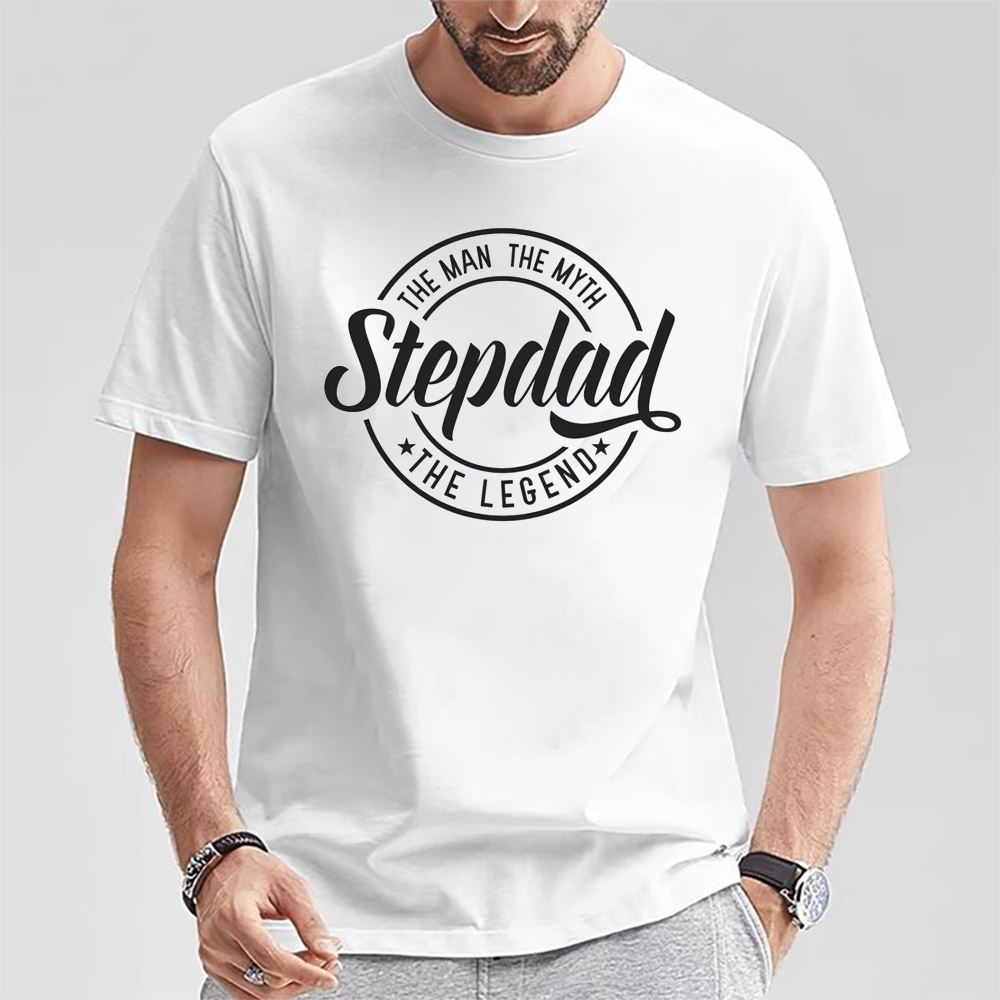 The Stepdad The Legend, Step Family Day Celebration T-shirt The Stepdad The Legend, Step Family Day Celebration T-shirt