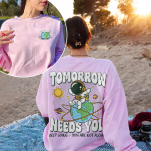 Tomorrow Needs You, Suicide Prevention 2 sided Shirt
