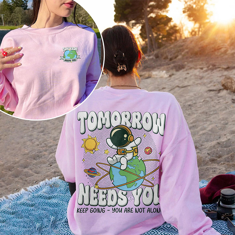 Tomorrow Needs You, Suicide Prevention 2-sided Shirt Tomorrow Needs You, Suicide Prevention 2-sided Shirt