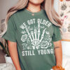 We Got Older But Still Young Elder Emo Comfort Colors Tee