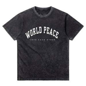 World Peace, Love Each Other Comfort Colors T shirt 3