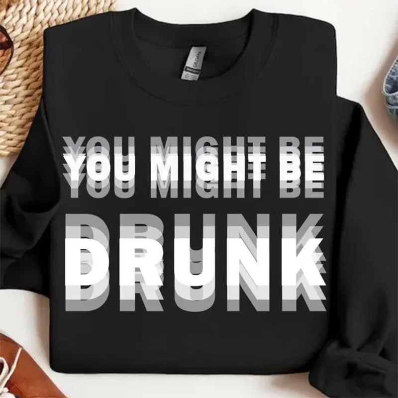 You Might Be Drunk Fun Beer Shirt You Might Be Drunk Fun Beer Shirt